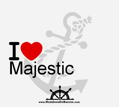 I Love Majestic